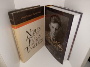 2 Hugh Nibley Books: Nibley on the Timely and the Timeless: Classic Essays of Hugh W. Nibley / Hugh Nibley Observed (See Details)