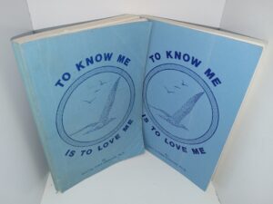 The Know Me is to Love Me (2 Copies) (1982) ~ by Sterling Grant Ellsworth, Ph.D.