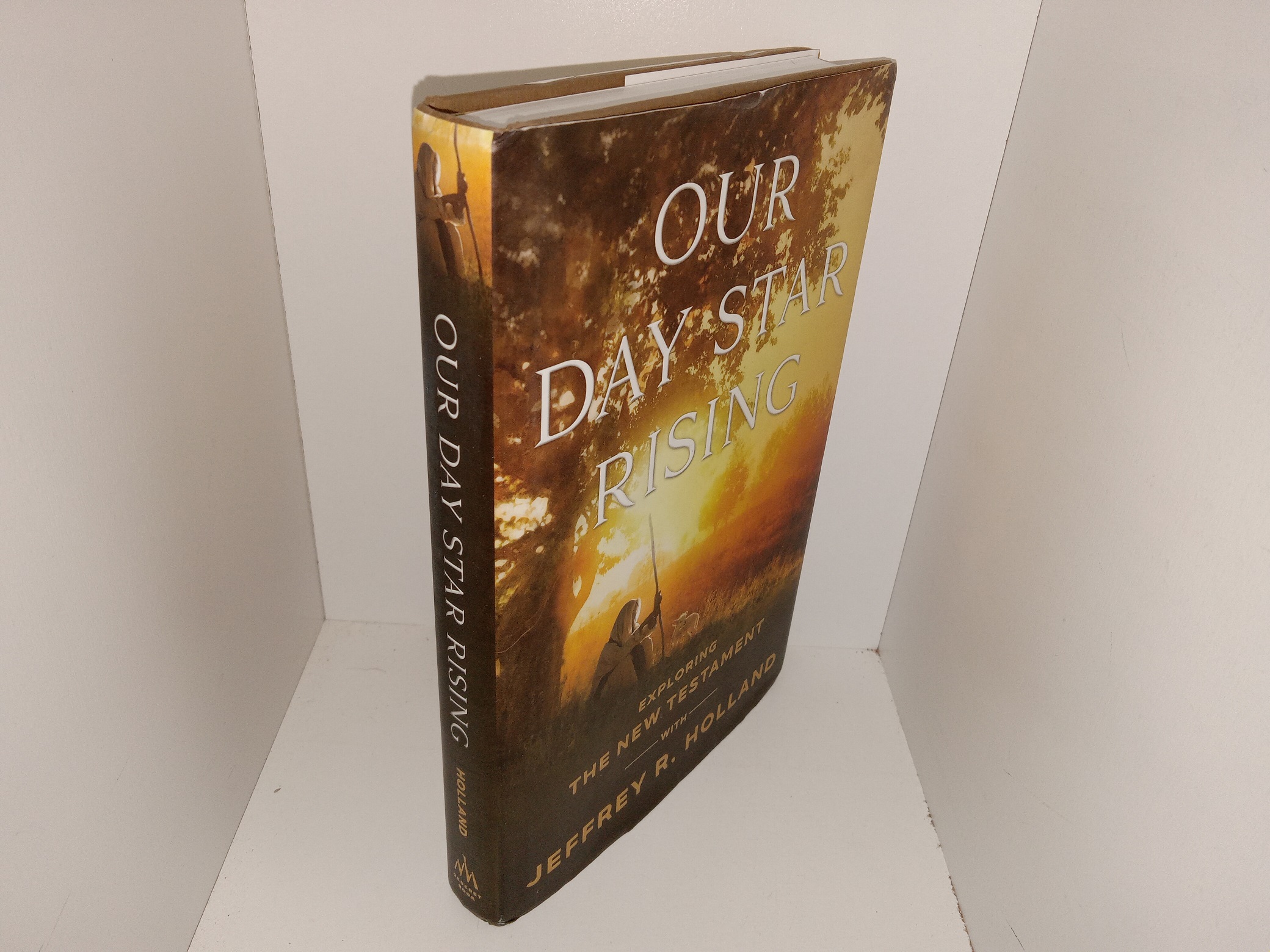 Our Day Star Rising: Exploring The New Testament (2022) ~ by Jeffrey R. Holland