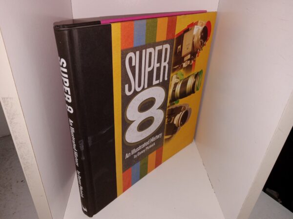 Super 8: An Illustrated History (2020) ~ by Danny Plotnick