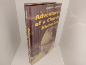 Adventures of a Church Historian (Signed) (1998) ~ by Leonard J. Arrington