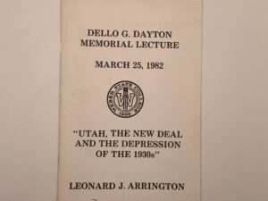Dello G. Dayton Memorial Lecture March 25, 1982 by Leonard J. Arrington
