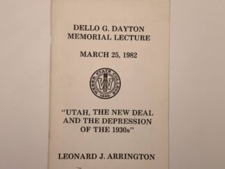 Dello G. Dayton Memorial Lecture March 25, 1982 by Leonard J. Arrington