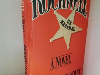 Rockwell -- U. S. Marshall -- A Novel --- Richard Lloyd Dewey --- Hardcover/with Dust Jacket