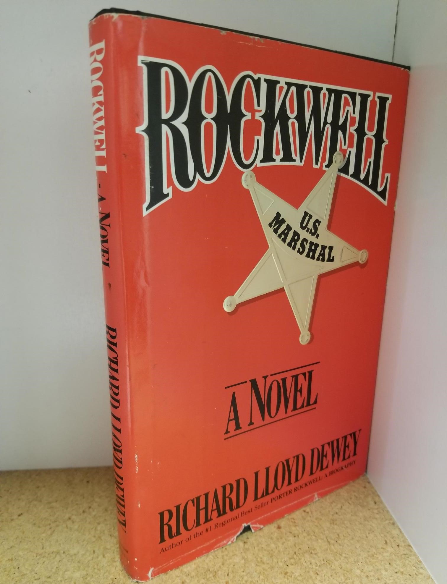 Rockwell — U. S. Marshall — A Novel — Richard Lloyd Dewey — Hardcover/with Dust Jacket