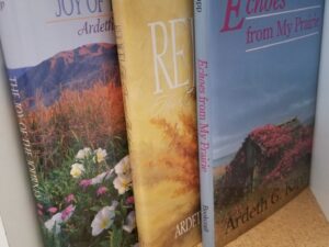 3 Books by Ardeth G. Kapp — Echoes From My Prairie / Rejoice! His Promises Are Sure / The Joy of the Journey — Hardcover