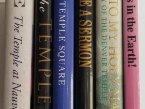 6 Large Books on LDS Temples: Sacred Stone, The Temple in Nauvoo / The Glory of the Temple / Temple Square / Every Stone a Sermon / Build Unto My Holy Name / A Thousand Holy Temples in the Earth!