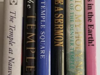 6 Large Books on LDS Temples: Sacred Stone, The Temple in Nauvoo / The Glory of the Temple / Temple Square / Every Stone a Sermon / Build Unto My Holy Name / A Thousand Holy Temples in the Earth!