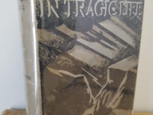 1932 — In Tragic Life — Vardis Fisher — Caxton Printers — Inscribed by the Author