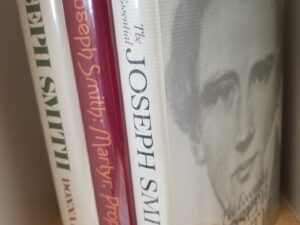 3 Books on Joseph Smith / Like New! / The Essential Joseph Smith / Joseph Smith Martyr, Prophet of God / Joseph Smith the First Mormon — Hardbounds