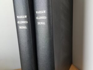 2 Huge Volumes — Warsaw Signal — [Warsaw, Illinois] —[Vols. 3-8 in 2 Volumes] — Anti-Mormon Newspaper of Thomas B. Sharp