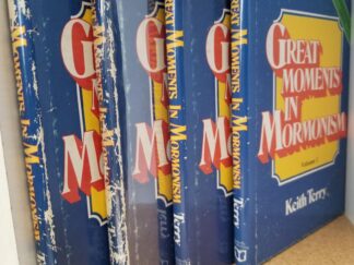 Great Moments in Mormonism, Vol. 1. --- Keith Terry --- 4 Hardbound Copies