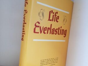 1990 — Life Everlasting — Duane S. Crowther — Very Nice Almost Like New with Dust Cover