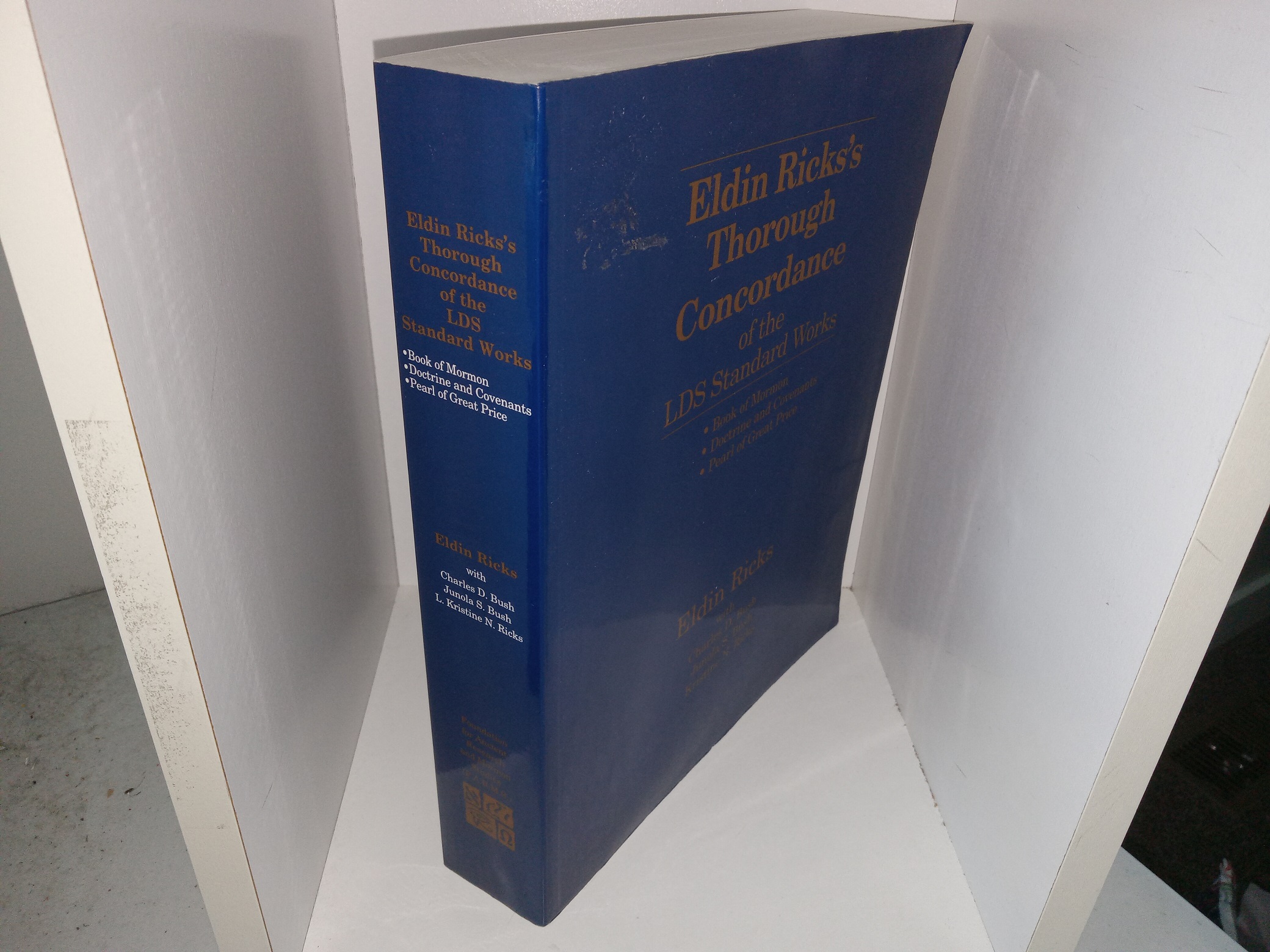 Eldin Ricks's Thorough Concordance of the LDS Standard Works: Book of Mormon, Doctrine and Covenants, Pearl of Great Price (1995) ~ by Eldin Ricks, Charles D. Bush, Junola S. Bush, and Kristine N. Ricks