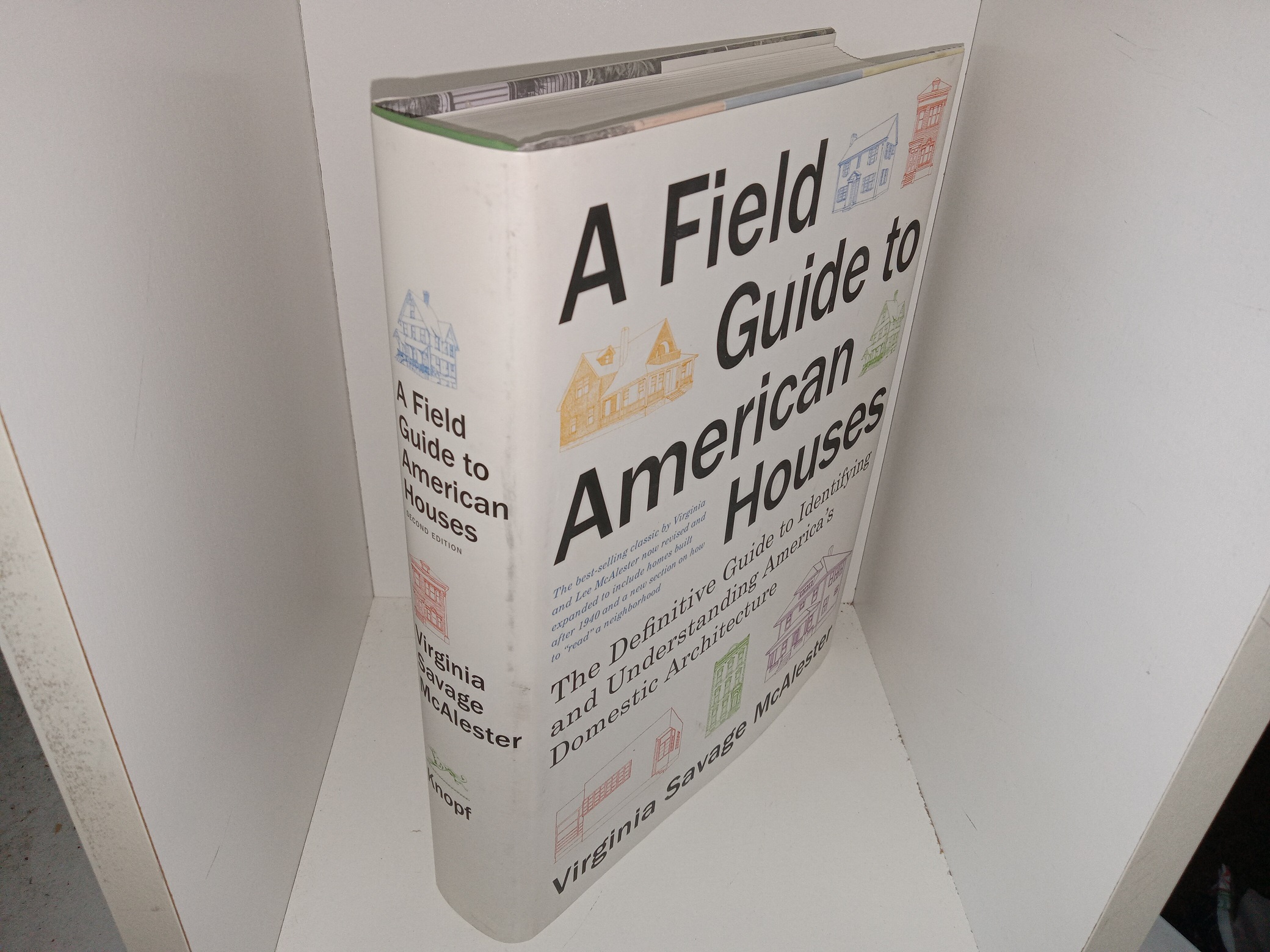 A Field Guide to American Houses: The Definitive Guide to Identifying and Understanding America’s Domestic Architecture (2013) ~ by Virginia Savage McAlester