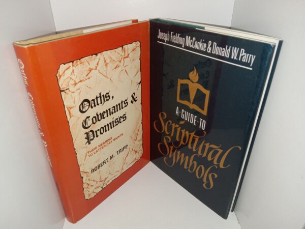 2 LDS Books: Oaths, Covenants & Promises: Their Meaning to Latter-day Saints / A Guide to Scriptural Symbols (See Details)