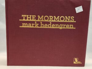 THE MORMONS by Mark Hedengren (Hardcover, no jacket. 2010. First Edition)