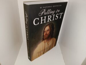 Putting on Christ: A Road Map for Our Heroic Journey to Spiritual Rebirth and Beyond (2020) ~ by Steven Anthony Bishop