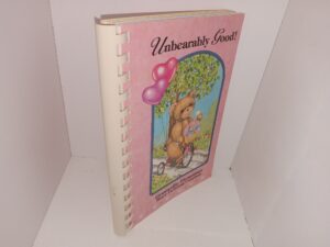 Unbearably Good!: Grantsville Elementary Beary Delicious Creations (1994)