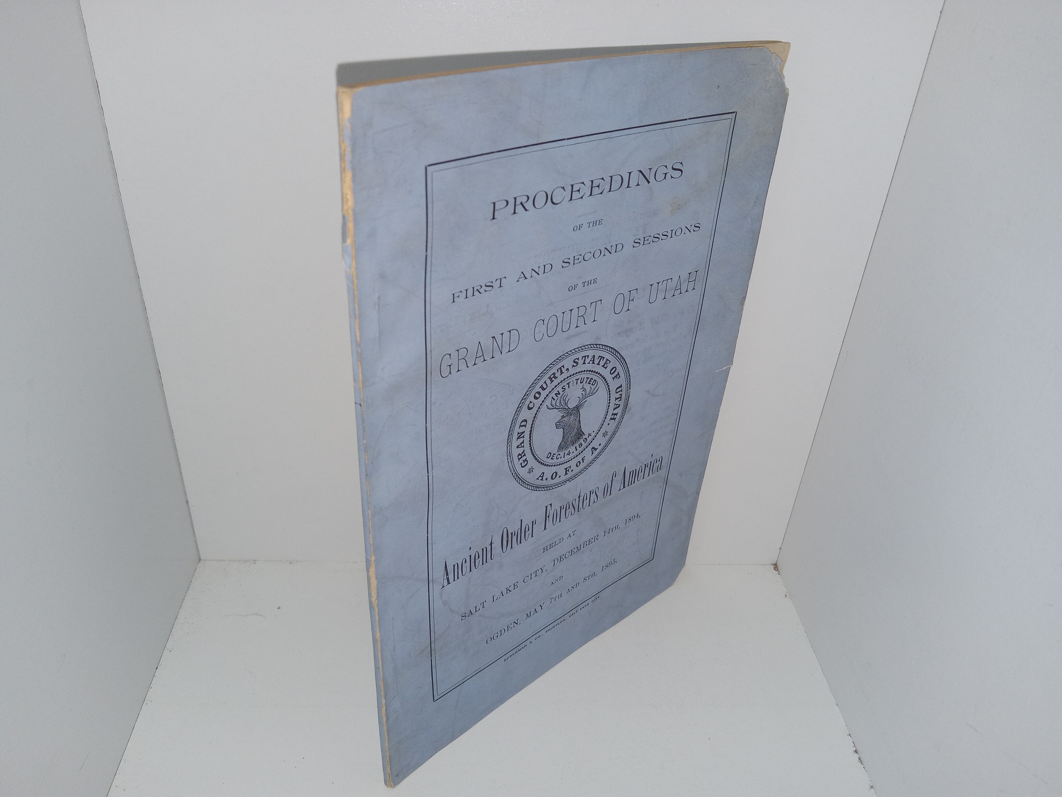 Proceedings of the First and Second Sessions of the Grand Court of Utah: Ancient Order Foresters of America (1895)