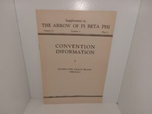 Supplement to The Arrow of Pi Beta Phi: Vol. 52, No. 3, Part 2, Convention Information: Edgewater Beach Hotel Chicago (1936) ~ Unknown Author