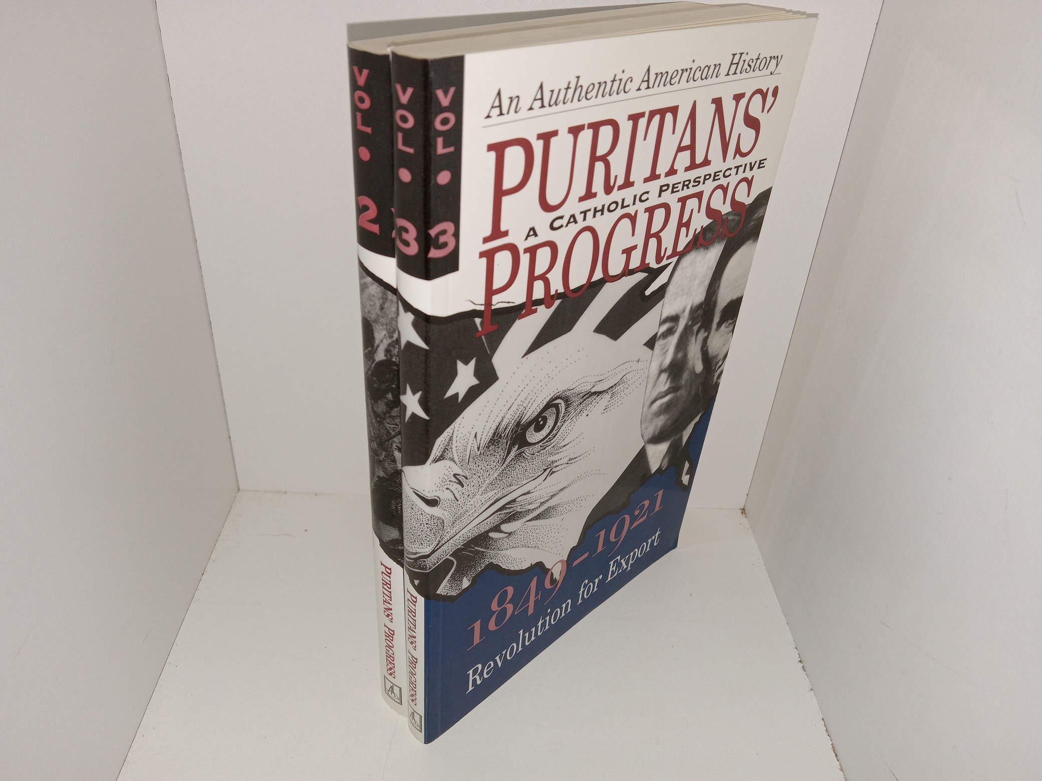 Puritan’s Progress: A Catholic Perspective, An Authentic American History Vols. 2 & 3 (1999) ~ Compiled by the Editors