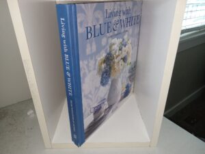 Living with Blue & White (2021) ~ From Editors of Victoria