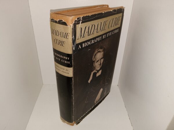 Madame Curie: A Biography by Eve Curie (1940) ~ By Eve Curie, and translated by Vincent Sheean