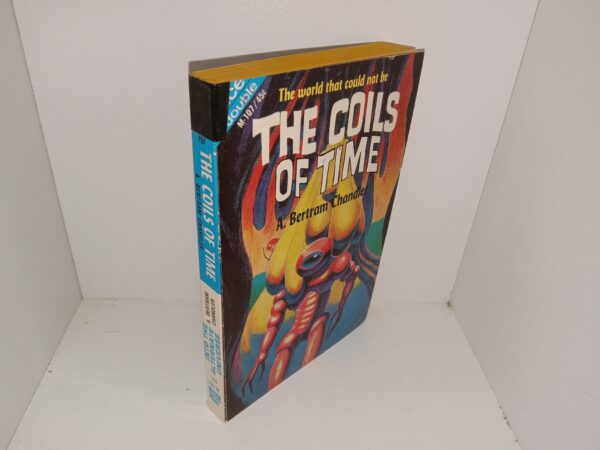 The Coils of Time/Into the Alternate Univers (Double Book) (1964) ~ by A. Bertram Chandler