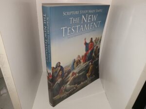 Scripture Study Made Simple: The New Testament: Text & Commentary in a Single Volume (2018) ~ by Thomas A. Wayment, Ph.D.