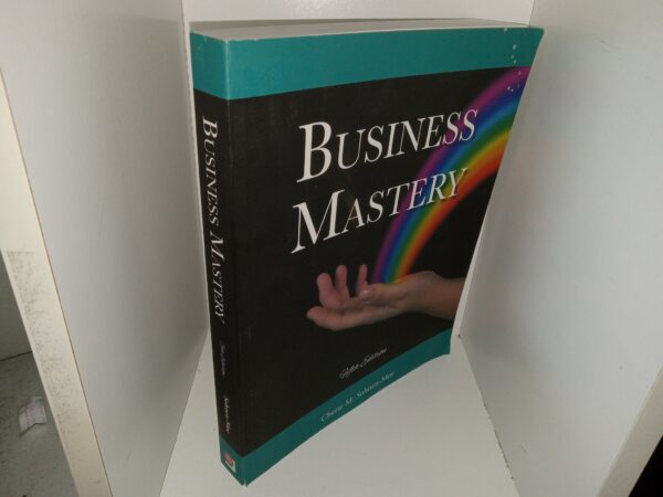 Business Mastery: A Guide for Creating a Fulfilling, Thriving Practice, and Keeping It Successful (5th Edition) (2016) ~ by Cherie M. Sohnen-Moe