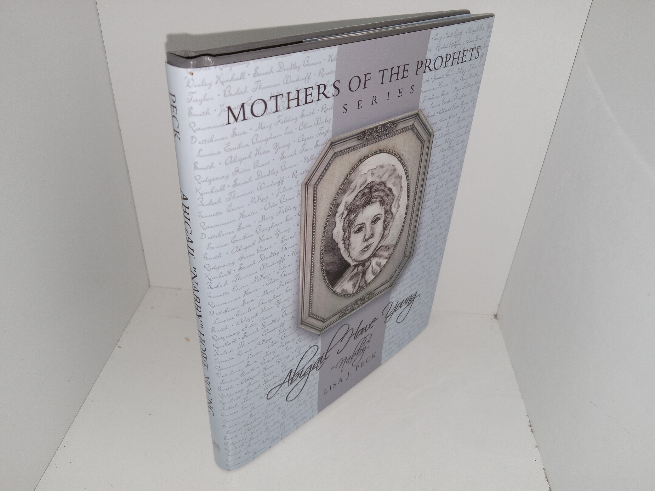 Mothers of the Prophets Series: Abigail “Nabby” Howe Young (2004) ~ by Lisa J. Peck