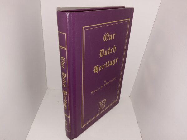 Our Dutch Heritage (1992) ~ by Martina C. Van Ritbergen-Vanderley