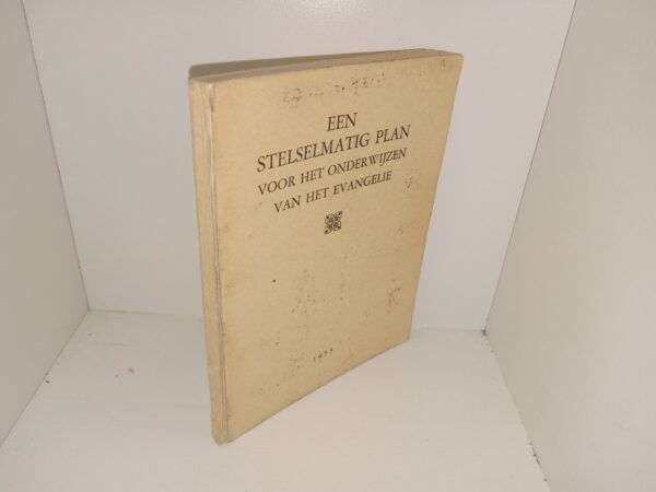Een Stelsmatig Plan Voor Het Onderwijzen Van Het Evangelie: Opgesteld Ten Gebruike Van Zendelingen Van De Kerk Van Jezus Christus Van De Heiligen Der Laatste Dagen (Dutch: A Systematic Plan for Teaching the Gospel: Prepared for the Use of Missionaries of the Church of Jesus Christ of Latter-day Saints) (1953)