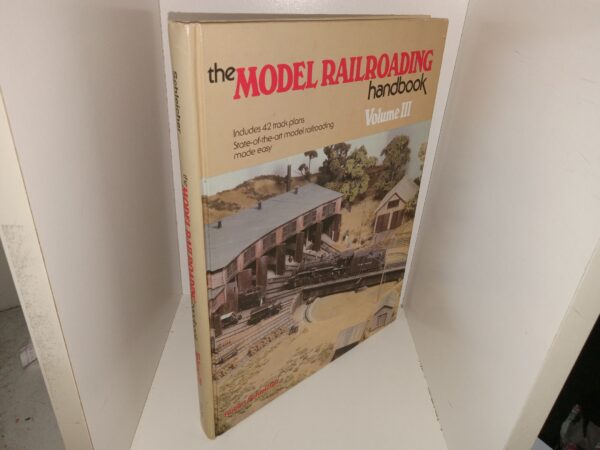 The Model Railroading Handbook: Vol. 3 (1982) ~ by Robert Schleicher