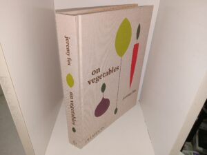 On Vegetables: Modern Recipes for the Home Kitchen (2017) ~ by Jeremy Fox