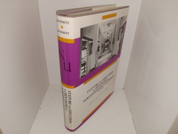 Culture and Education in Dentistry at Northwestern University (1891-1993) (1993) ~ by Clifton O. Dummett, and Lois Doyle Dummett