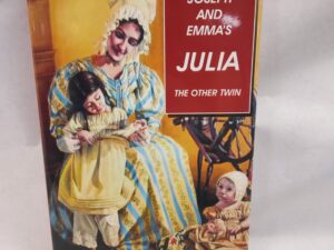 “Joseph and Emma’s Julia. The Other Twin. A Biography. Includes Julia Letters” by S. Reed Murdock (hardcover + jacket, 2004)