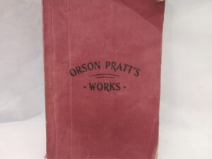 Orson Pratt’s Works (1899, Paperback)