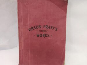 Orson Pratt’s Works (1899, Paperback)