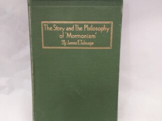 The Story and The Philosophy of 'Mormonism' (1930, Hardcover)