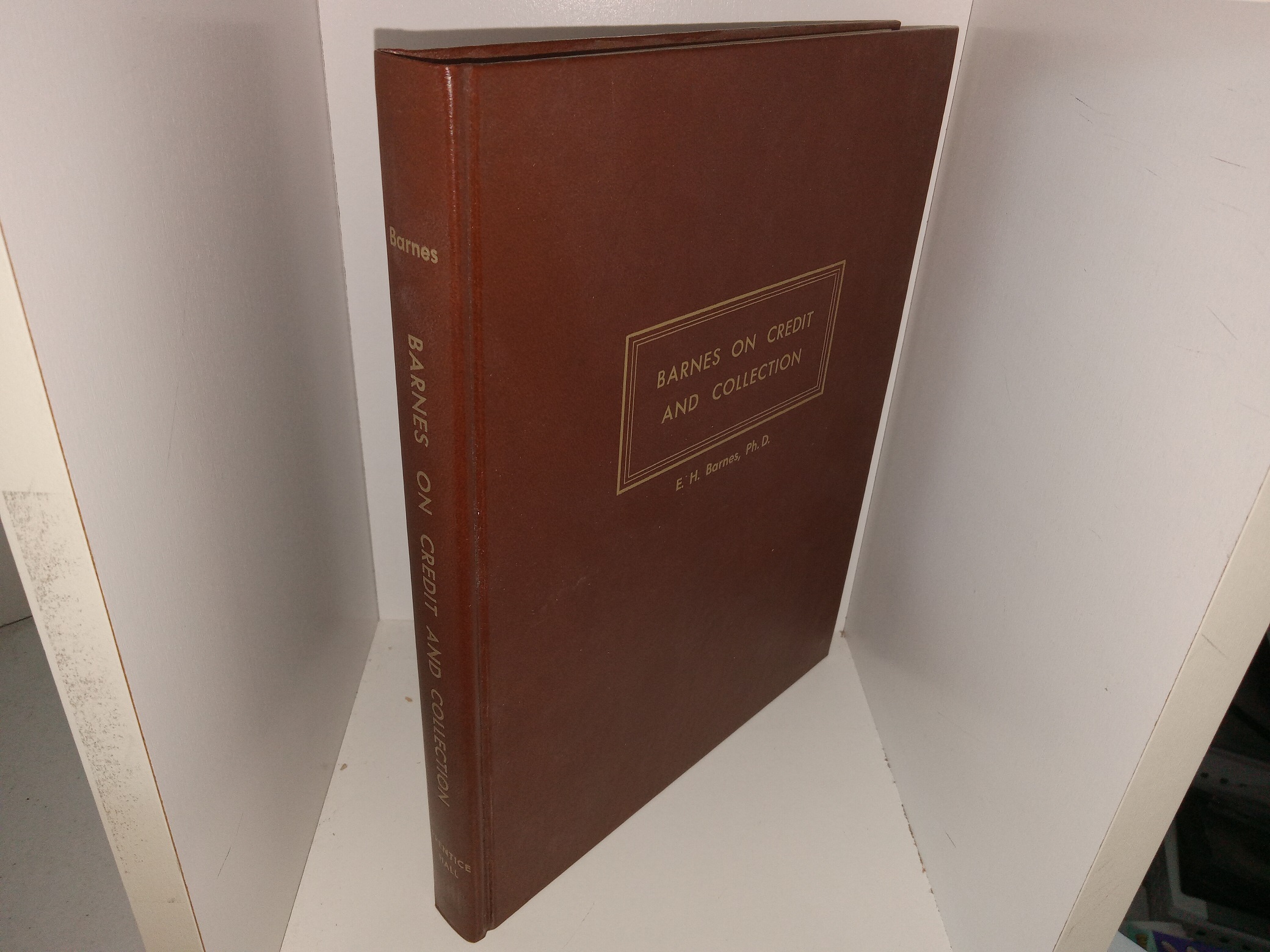 Barnes on Credit and Collection (1972) ~ by E. H. Barnes, Ph.D.