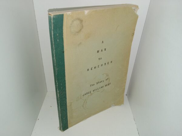 A man to Remember: The Story of Jabez William West (1956) ~by Ruby K. Smith