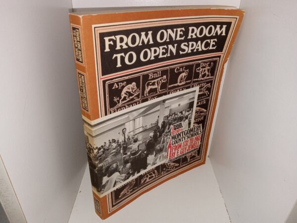From One Room to Open Space: Montgomery County Schools•1732 to 1965 (1976)