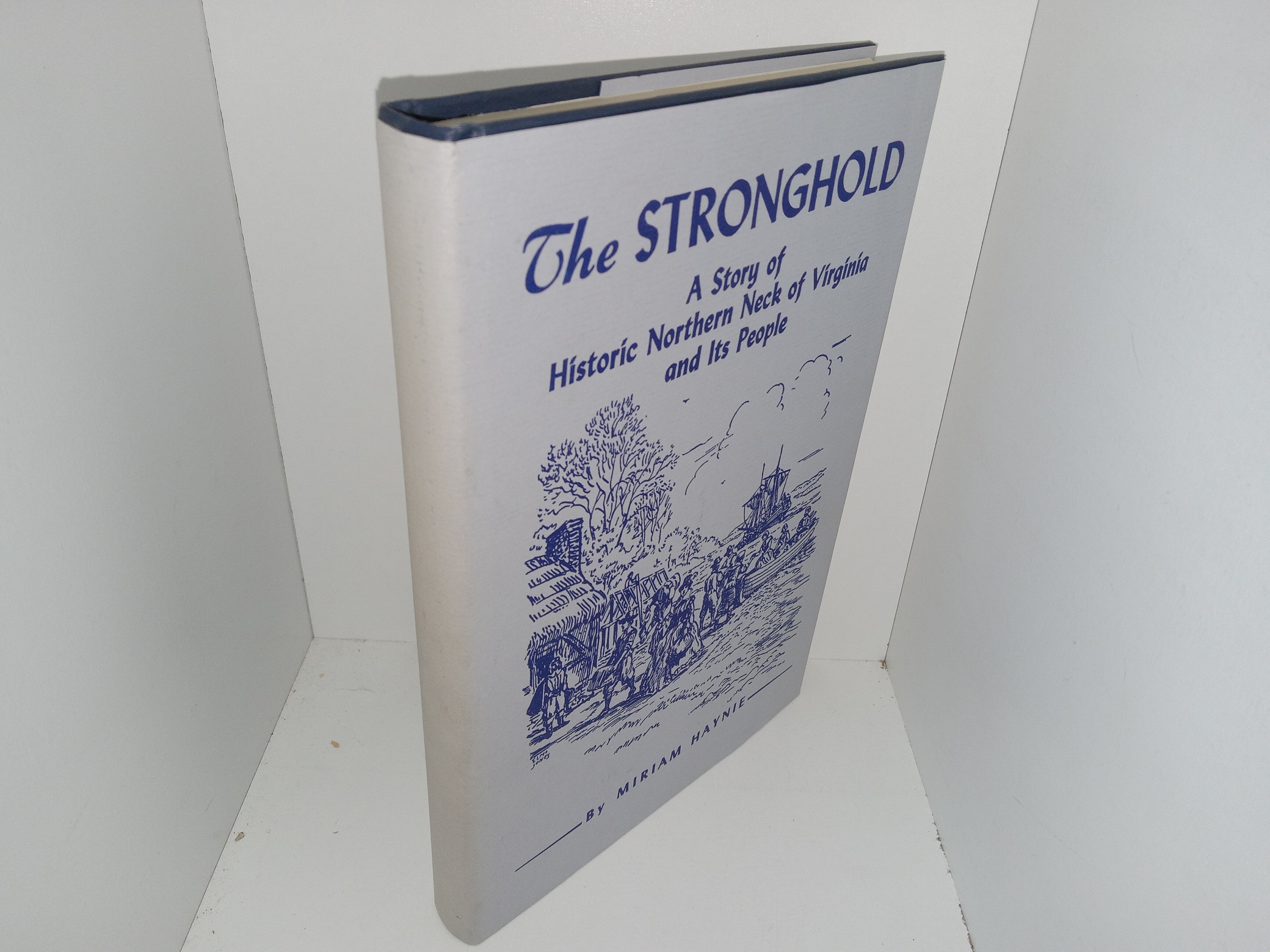 The Stronghold: A Story of Historic Northern Neck of Virginia and Its People (1982) ~ by Miriam Haynie