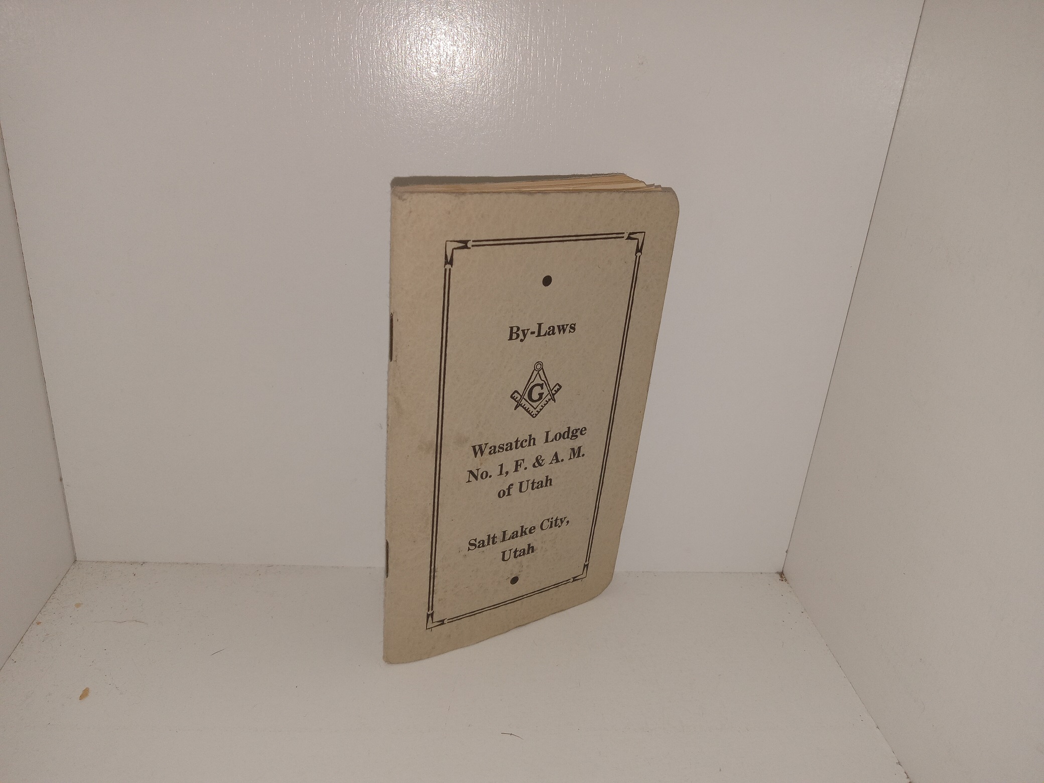 By-Laws: Wasatch Lodge No.1, F. & A. M. of Utah: Salt Lake City, Utah (Revised) (1954)