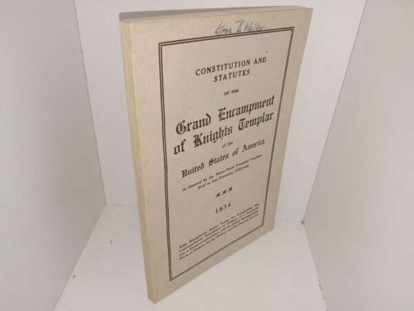 Constitution and Statutes of the Grand Encampment of Knights Templar of the United States of America As Enacted by the Thirty-Ninth Triennial Conclave Held in San Francisco, California: 1934 (1934)