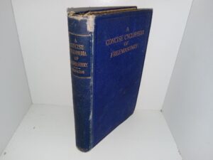 A Concise Cyclopaedia of Freemasonry (1922) ~ by E. L. Hawkins, M.A., Oxon
