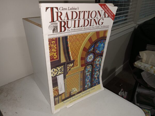 Traditional Building: The Professional’s Resource for Public Archetecture: Vol. 16, No. 6, November/December 2003 (2003)