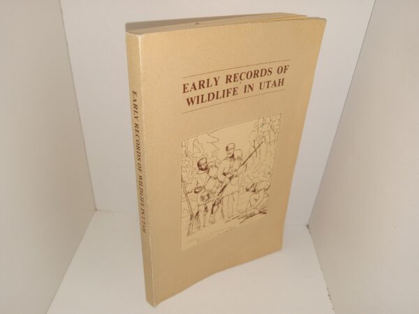 Early Records of Wildlife in Utah (1985) ~ by Edwin V. Rawley
